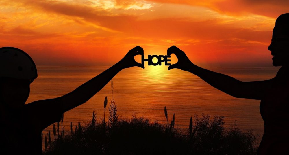 hope is life
